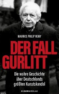 Der Fall Gurlitt - Maurice Philip Remy - E-Book