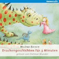 Drachengeschichten für drei Minuten - Milena Baisch - Hörbuch