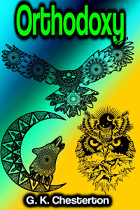 Orthodoxy - G.K. Chesterton - E-Book