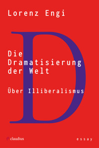 Die Dramatisierung der Welt - Lorenz Engi - E-Book