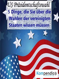 US Präsidentschaftswahl (Politik kompakt) - Alessandro Dallmann - E-Book