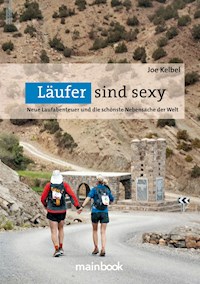 Läufer sind sexy - Joe Kelbel - E-Book