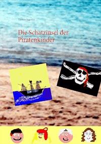 Die Schatzinsel der Piratenkinder - Thomas Sagewka - E-Book