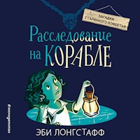 Расследование на корабле - Эби Лонгстафф - Hörbuch