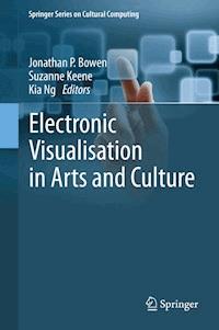Electronic Visualisation in Arts and Culture -  - E-Book