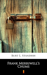 Frank Merriwell’s Chums - Burt L. Standish - E-Book