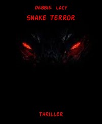 Snake Terror - Debbie Lacy - E-Book