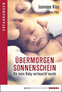 Übermorgen Sonnenschein - Jeannine Klos - E-Book