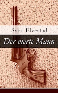 Der vierte Mann - Sven Elvestad - E-Book