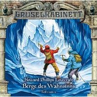Gruselkabinett, Folge 44: Berge des Wahnsinns (Folge 1 von 2) - H. P. Lovecraft - Hörbuch