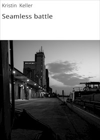 Seamless battle - Kristin  Keller - E-Book