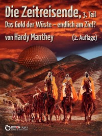 Die Zeitreisende, Teil 3 - Hardy Manthey - E-Book