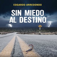 Sin miedo al destino - Edgardo Arredondo - Hörbuch