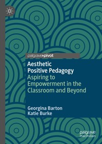 Aesthetic Positive Pedagogy - Georgina Barton - E-Book