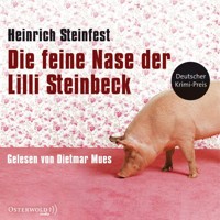 Die feine Nase der Lilli Steinbeck - Heinrich Steinfest - Hörbuch