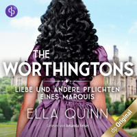 Liebe und andere Pflichten eines Marquis - The Worthingtons, Band 2 (Ungekürzt) - Ella Quinn - Hörbuch