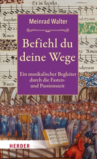 Befiehl du deine Wege - Meinrad Walter - E-Book
