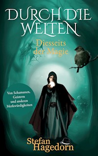 Durch die Welten - Stefan Hagedorn - E-Book