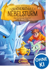 Drachenschule Nebelsturm (Band 3) - Das Turnier der Drachen - Christian Tielmann - E-Book