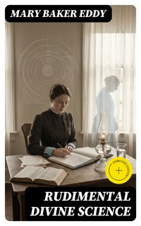 Rudimental Divine Science - Mary Baker Eddy - E-Book