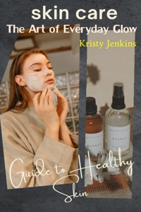 Skin Care - Kristy Jenkins - E-Book