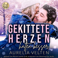 Gekittete Herzen halten besser - Boston In Love, Band 1 (ungekürzt) - Aurelia Velten - Hörbuch