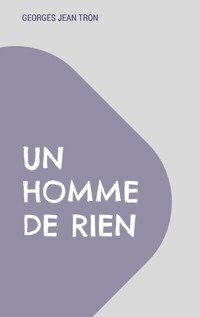 Un homme de rien - Georges Jean Tron - E-Book