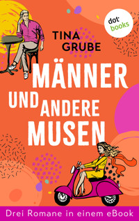 Männer und andere Musen - Tina Grube - E-Book