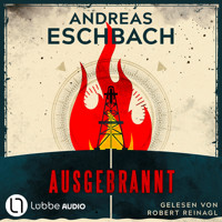 Ausgebrannt (Ungekürzt) - Andreas Eschbach - Hörbuch