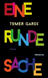 Eine runde Sache - Tomer Gardi - E-Book