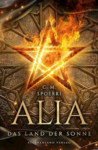 Alia (Band 3): Das Land der Sonne - C.M. Spoerri - E-Book + Hörbuch
