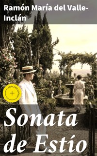 Sonata de Estío - Ramón María Del Valle-inclán - E-Book