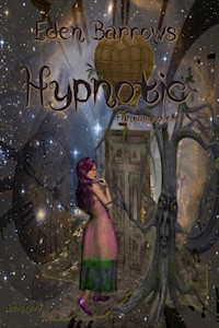 Hypnotic - Eden Barrows - E-Book