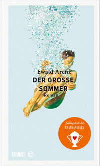 Der große Sommer - Ewald Arenz - E-Book