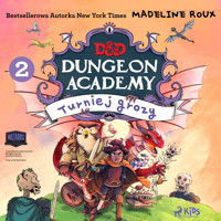 Dungeons & Dragons. Dungeon Academy 2: Turniej grozy - Madeleine Roux - Hörbuch