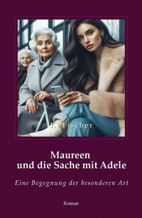 Maureen und die Sache mit Adele - Katica Fischer - E-Book
