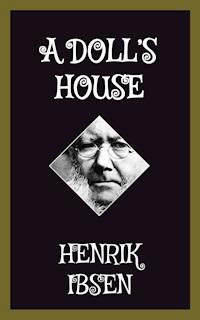 A Doll's House - Henrik Ibsen - E-Book