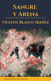 Sangre y Arena - Vicente Blasco Ibanez - E-Book