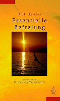 Essentielle Befreiung - A.H. Almaas - E-Book