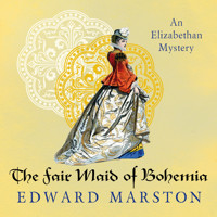 The Fair Maid of Bohemia - Nicholas Bracewell - An Elizabethan Mystery, Book 9 (Unabridged) - Edward Marston - Hörbuch