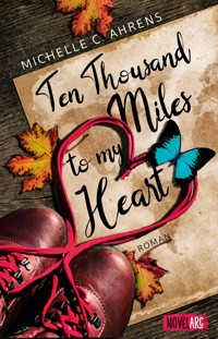 Ten Thousand Miles to My Heart - Michelle C. Ahrens - E-Book