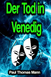 Der Tod in Venedig - Paul Thomas Mann - E-Book