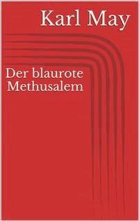 Der blaurote Methusalem - Karl May - E-Book