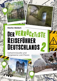 Der verrückteste Reiseführer Deutschlands 2 - Moritz Wollert - E-Book