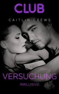 Versuchung inklusive - CAITLIN CREWS - E-Book