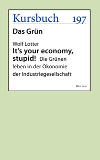 It's your economy, stupid! - Wolf Lotter - E-Book