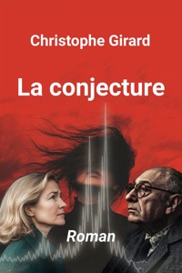 La conjecture - Christophe Girard - E-Book