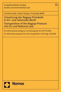 Umsetzung des Nagoya Protokolls in EU- und nationales Recht - Transposition of the Nagoya Protocol into EU- and National Law - Christine Godt - E-Book