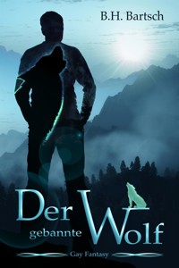 Der gebannte Wolf - B. H. Bartsch - E-Book