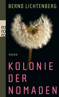Kolonie der Nomaden - Bernd Lichtenberg - E-Book